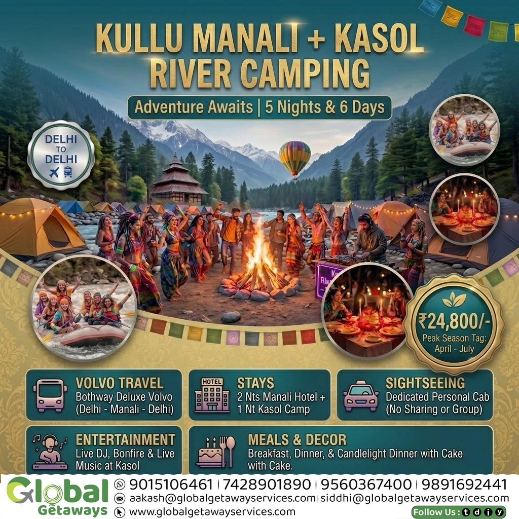 Flyer for 5 Nights & 6 Days Kullu Manali and Kasol River Camping adventure package by Global Getaways featuring live DJ, bonfire, river rafting, and candlelight dinner.