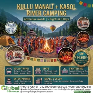 Flyer for Kullu Manali Kasol Tour Package from Delhi covering river camping, Volvo travel, and private sightseeing by Global Getaways