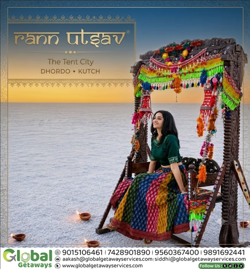Rann Utsav The Tent City Dhordo Kutch package flyer by Global Getaways East Delhi showing cultural swing on the white salt desert.