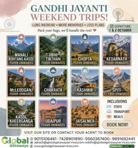 Gandhi Jayanti Weekend Trips from Delhi covering 11 destinations including Manali Spiti and Kedarnath by Global Getaways