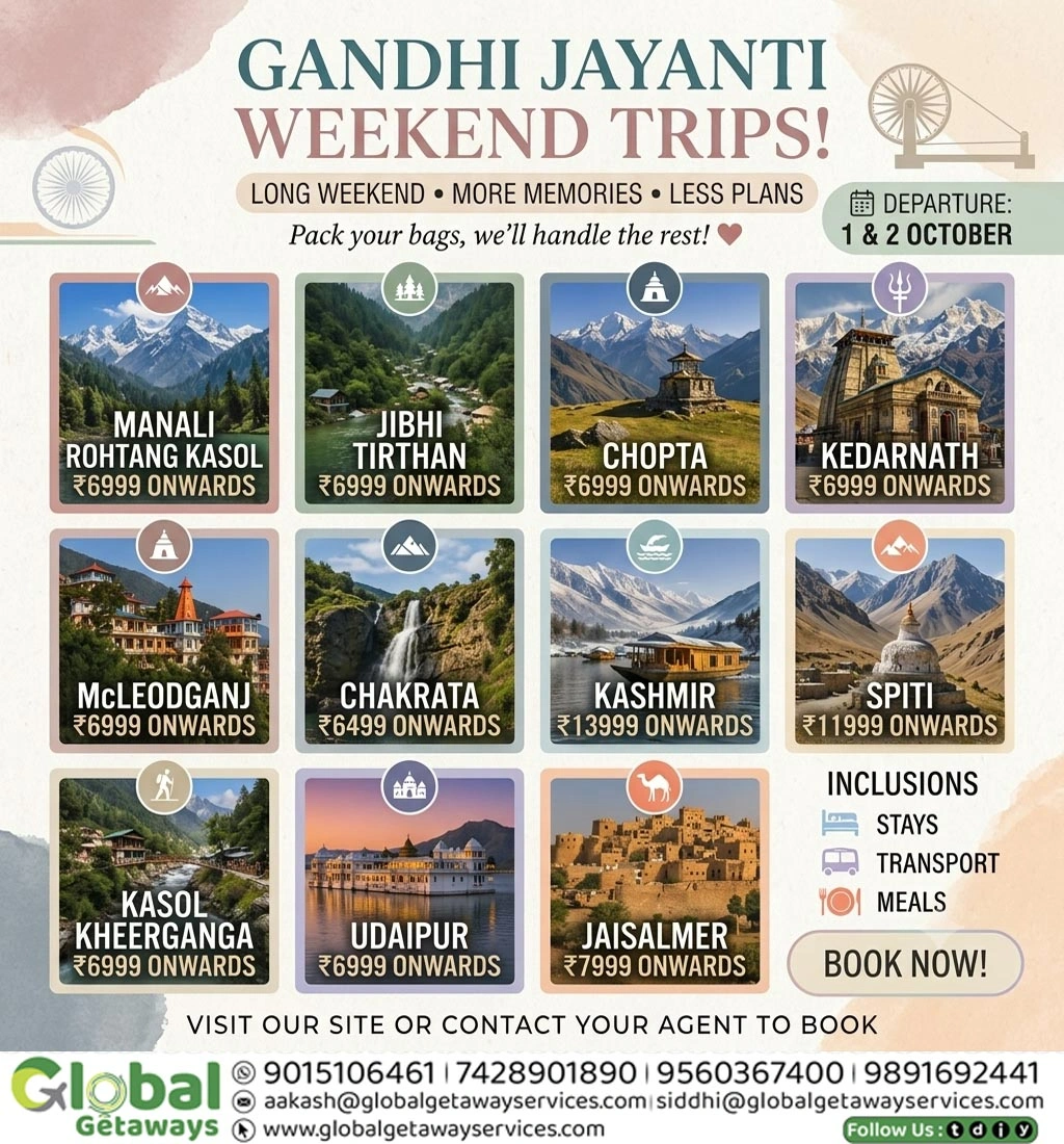 Gandhi Jayanti Weekend Trips from Delhi covering 11 destinations including Manali Spiti and Kedarnath by Global Getaways