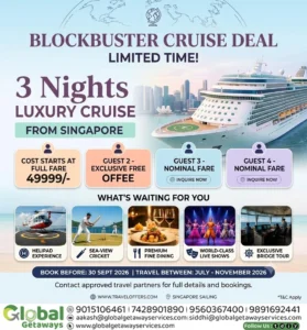 Singapore Luxury Cruise Package from Delhi 3 Nights: Guest 2 FREE @ Lowest Price Guaranteed 2 Flyer for Singapore Luxury Cruise Package from Delhi 3 Nights featuring Guest 2 Free offer by Global Getaways